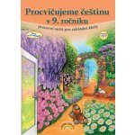 Procvičujeme češtinu v 9. ročníku - pracovní sešit, Čtení s porozuměním – Hledejceny.cz