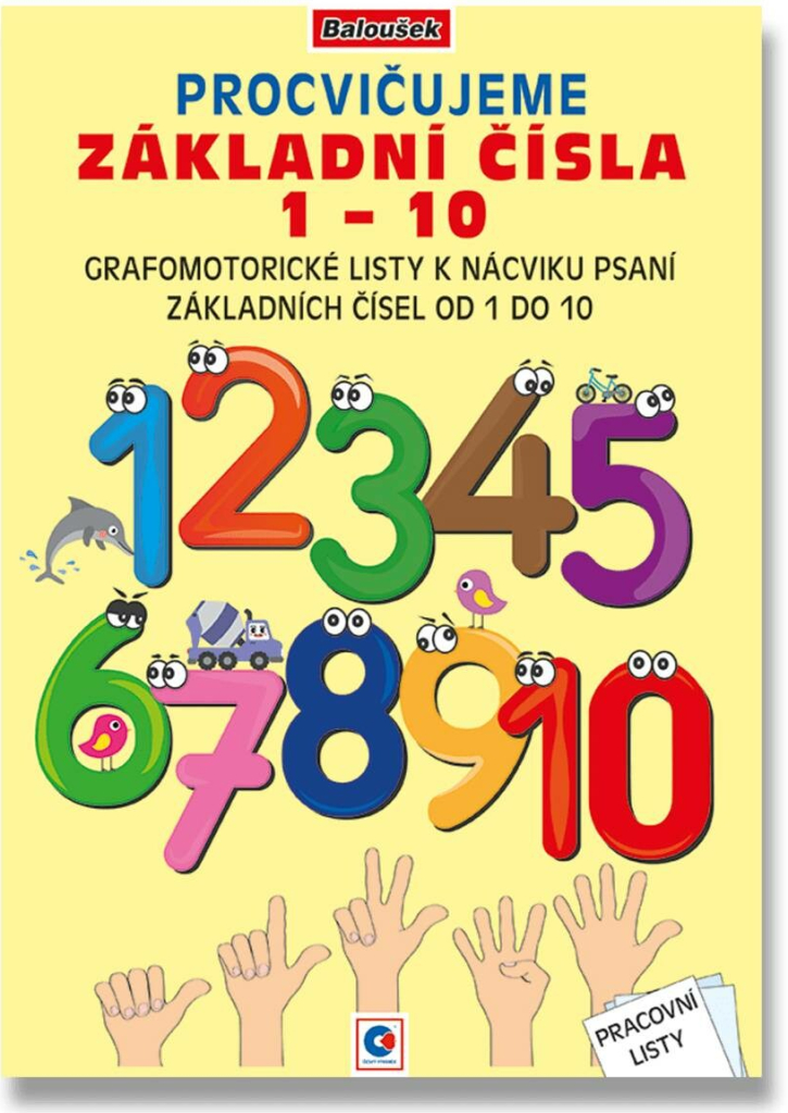 Baloušek Pracovní listy - Procvičujeme základní čísla 1-10