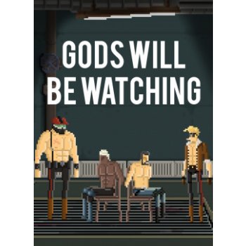 Gods Will Be Watching