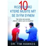 10 rozhovorů, které musíte mít se svým synem Tim Hawkes – Hledejceny.cz