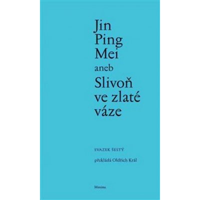 Jin Ping Mei aneb Slivoň ve zlaté váze VI. – Hledejceny.cz