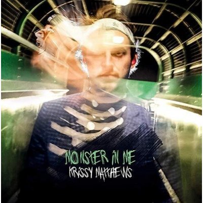 Monster in Me - Krissy Matthews LP