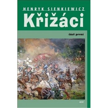 Křižáci 1. část - Henryk Sienkiewicz