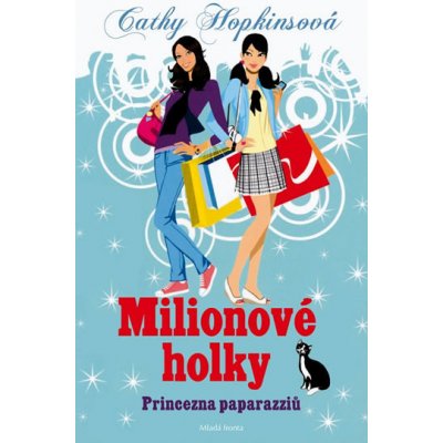 Hopkinsová Cathy: Princezna paparazziů Kniha – Hledejceny.cz