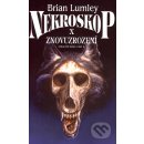 Nekroskop 10: Znovuzrození - Brian Lumley