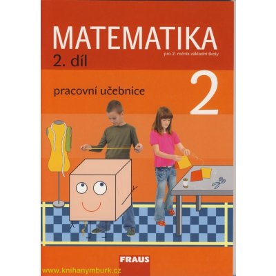 Matematika pro 2. ročník základní školy 2.díl - pracovní - Hejný, Jirotková, Slezáková-Kratochvílov – Hledejceny.cz