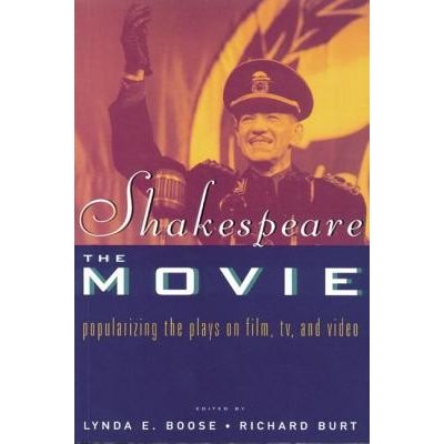 Shakespeare, The Movie: Popularizing the Plays on Film, TV and Video Boose Lynda E.Paperback