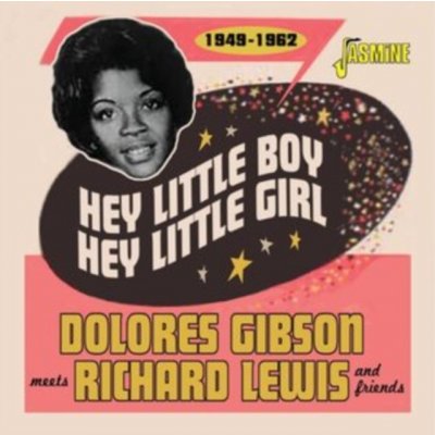 Hey Little Boy, Hey Little Girl - Dolores Gibson, Richard Lewis & Friends CD – Zbozi.Blesk.cz