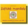 Kniha Dětské mandaly - malujeme mandaly pro zdraví a pro duši