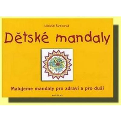 Dětské mandaly - malujeme mandaly pro zdraví a pro duši