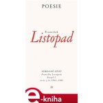 Poesie. Sebrané spisy - svazek I. 1943–1981 - František Listopad – Hledejceny.cz