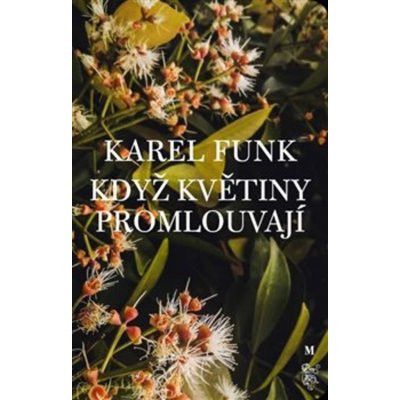 Když květiny promlouvají - Funk, Karel, Brožovaná