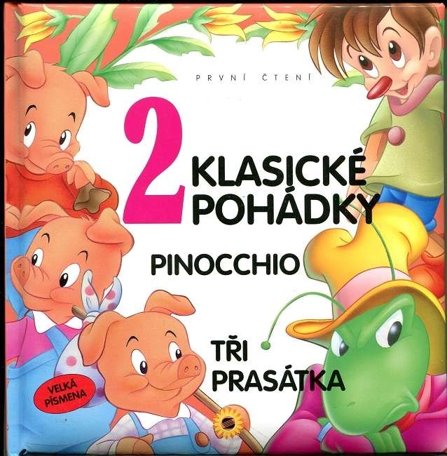 2 klasické pohádky První čtení Velká písmena Pinocchio, Tři prasátka  alternativy - Heureka.cz