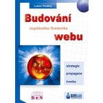 Budování úspěšného firemního webu -- strategie, tvorba, propagace Plotěný Luboš – Hledejceny.cz