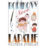 Nové Boříkovy lapálie - Vojtěch Steklač – Hledejceny.cz