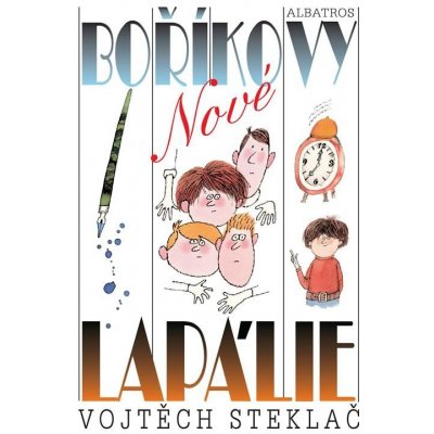 Nové Boříkovy lapálie - Vojtěch Steklač – Hledejceny.cz