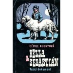 Bella a Sebastián-Tajný dokument – Hledejceny.cz