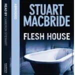Flesh House MacBride Stuart, Nicholl Kati, Stewart Cameron audio – Sleviste.cz