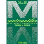 Matematika pro netechnické obory SOŠ a SOU 3.díl - Emil Calda – Hledejceny.cz