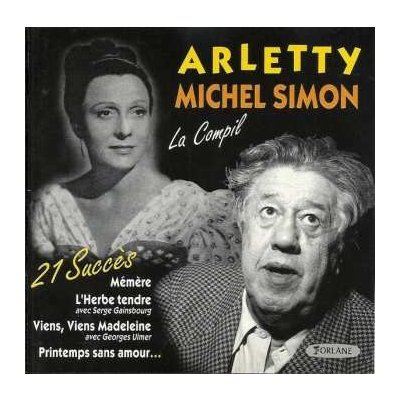Arletty/ Michel Simon - La Compil 21 Succes CD – Zboží Mobilmania
