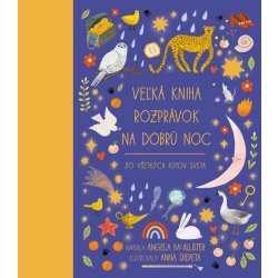 Veľká kniha rozprávok na dobrú noc - Angela McAllister, Anna Shepeta ilustrátor