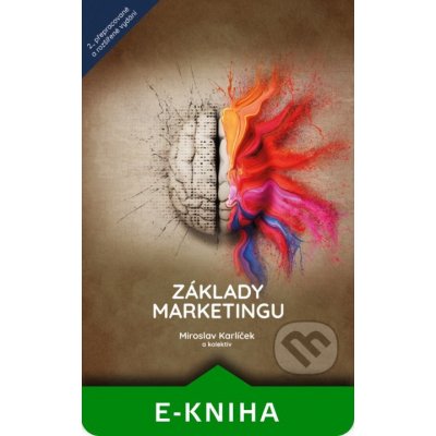 Základy marketingu - Miroslav Karlíček a kolektiv – Hledejceny.cz