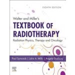 Walter and Millers Textbook of Radiotherapy: Radiation Physics, Therapy and Oncology – Hledejceny.cz