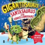Gigantosaurus: Santasaurus: Vánoce u dinosaurů – Hledejceny.cz