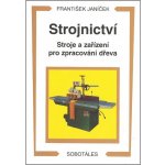 Strojnictví - zpracování dřeva – Sleviste.cz