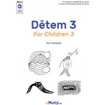 Smetáček: Dětem 3 / klavír 10 snadných skladbiček – Zboží Dáma