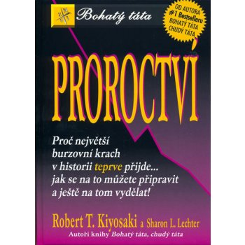 Proroctví - Robert T. Kiyosaki, Sharon L. Lechter