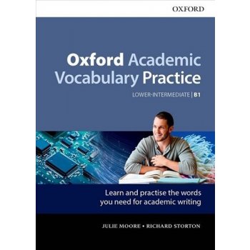 Oxford Academic Vocabulary Practice Lower-Intermediate B1 with Key - Julie Moore