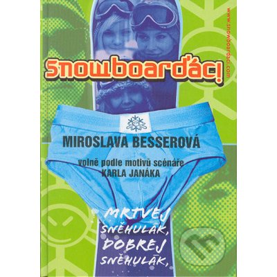Snowboarďáci - Miroslava Besserová – Zboží Mobilmania