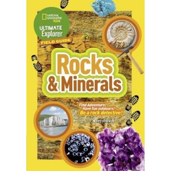Ultimate Explorer Field Guides Rocks and Minerals - Find Adventure! Have Fun Outdoors! be a Rock Detective! National Geographic KidsPaperback