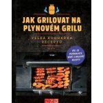 Jak grilovat na plynovém grilu - velká kuchařka receptů – Sleviste.cz