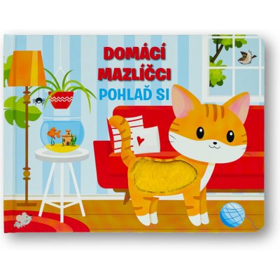 Domácí mazlíčci - Pohlaď si - Fiona Huisman – Hledejceny.cz