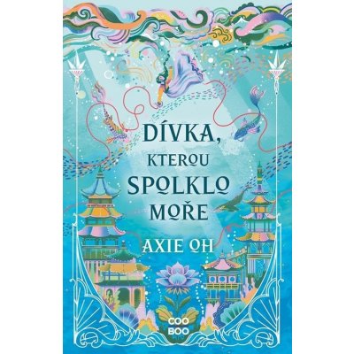 Dívka, kterou spolklo moře - Oh Axie – Hledejceny.cz