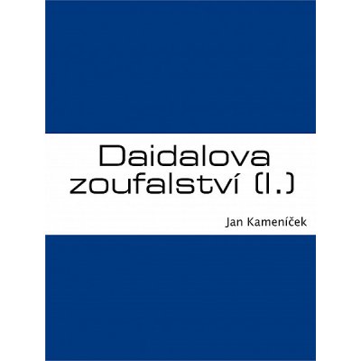 Daidalova zoufalství I. – Hledejceny.cz