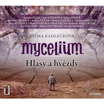 Mycelium V - Hlasy a hvězdy - Kadlečková Vilma - 3 – Hledejceny.cz