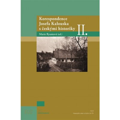 Korespondence Josefa Kalouska s českými historiky II. – Hledejceny.cz