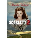 Scarlett 2 - Alexandra Ripleyová – Hledejceny.cz