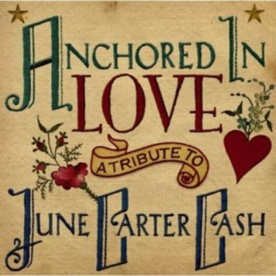 Carter-Cash June.=Tribut - Anchored In Love CD – Zboží Mobilmania