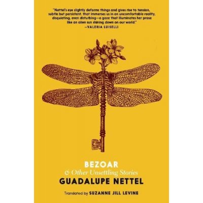Bezoar - And Other Unsettling Stories Nettel GuadalupePaperback – Zbozi.Blesk.cz