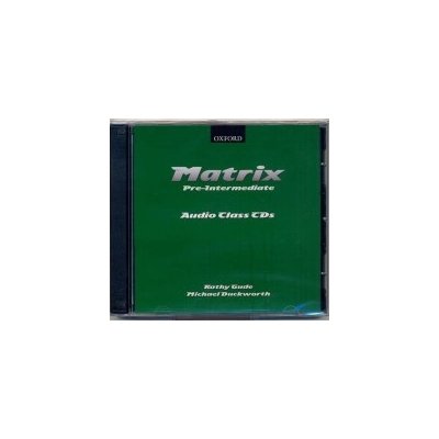 Matrix pre-intermediate Class CDs - Gude K.,Duckworth M. – Zbozi.Blesk.cz