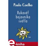 Rukověť bojovníka světla - Paulo Coelho – Hledejceny.cz