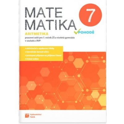 Matematika v pohodě 7 - Aritmetika - pracovní sešit – Hledejceny.cz