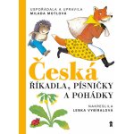 Česká říkadla, písničky a pohádky - Milada Motlová – Hledejceny.cz