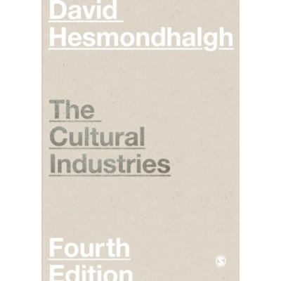 The Cultural Industries - David Hesmondhalgh – Hledejceny.cz