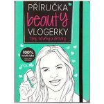 Příručka beauty vlogerky - Jones Frankie – Zboží Mobilmania