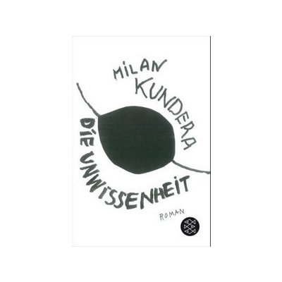 Unwissenheit Kundera Milan